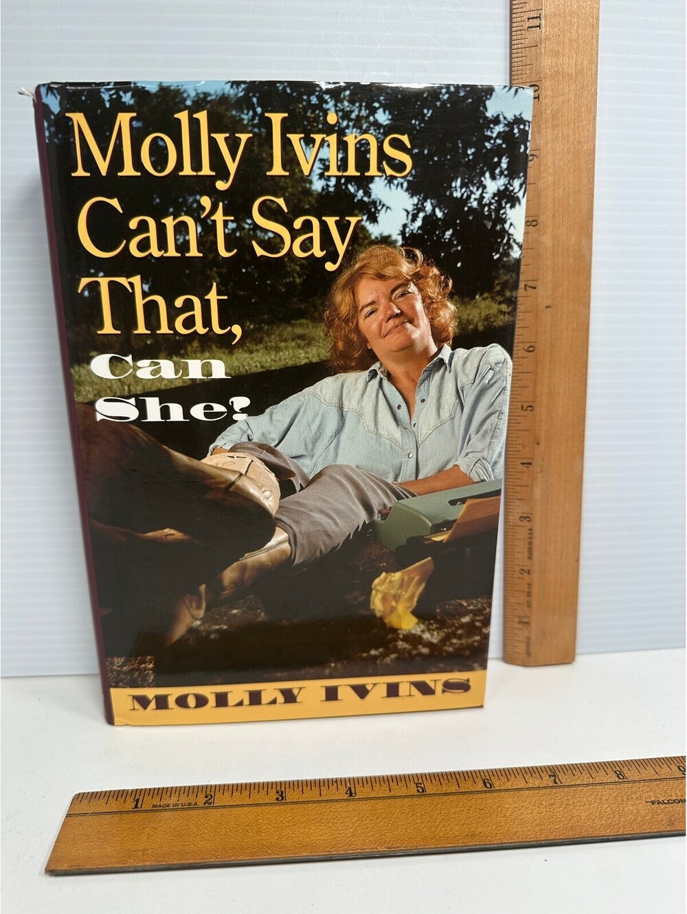 Molly Ivins Can't Say That, Can She? - Hardcover By Ivins, Molly - GOOD